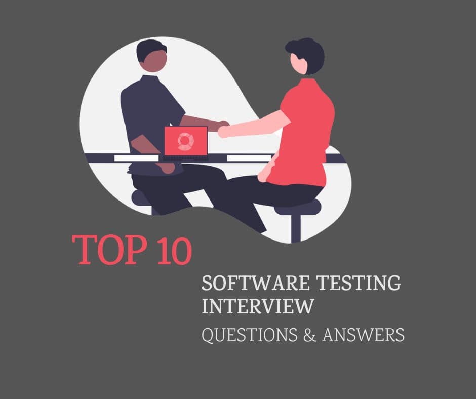 top ten software testing interview questions